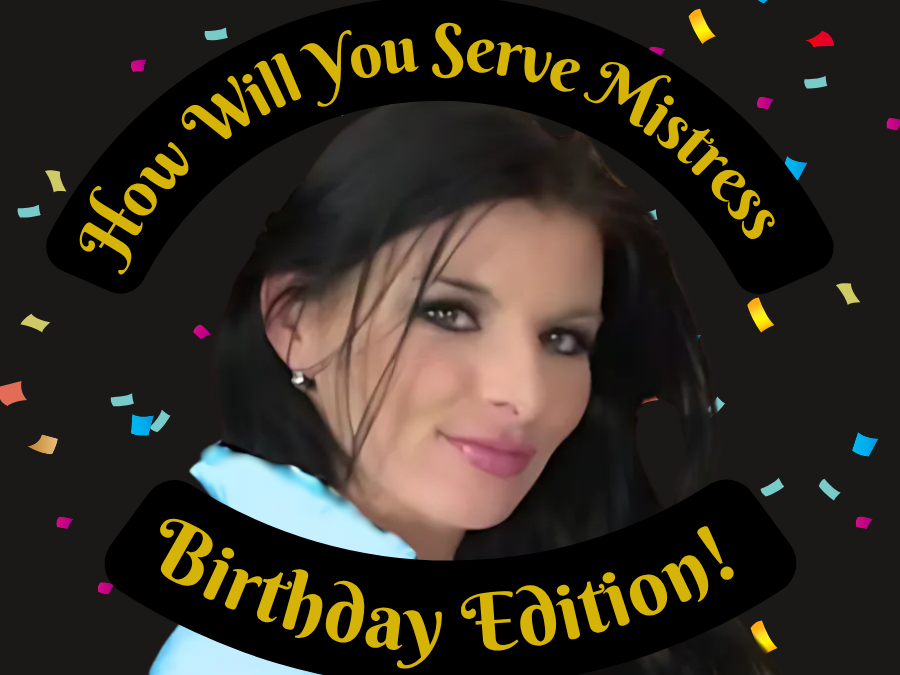 How Will You Serve Mistress 3 Easy Ways To Please Me!