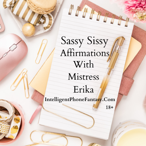 Sassy sissy affirmations